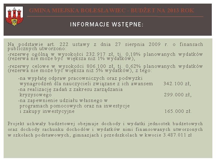 GMINA MIEJSKA BOLESŁAWIEC - BUDŻET NA 2013 ROK INFORMACJE WST Ę PNE: Na podstawie