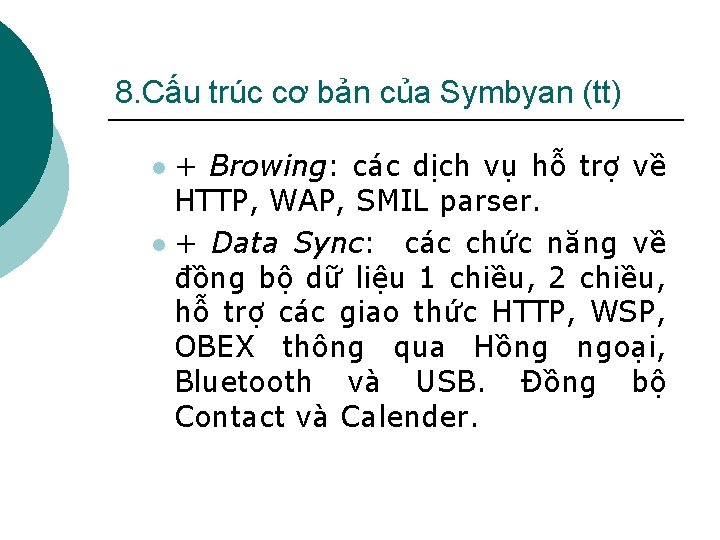 8. Cấu trúc cơ bản của Symbyan (tt) + Browing: các dịch vụ hỗ