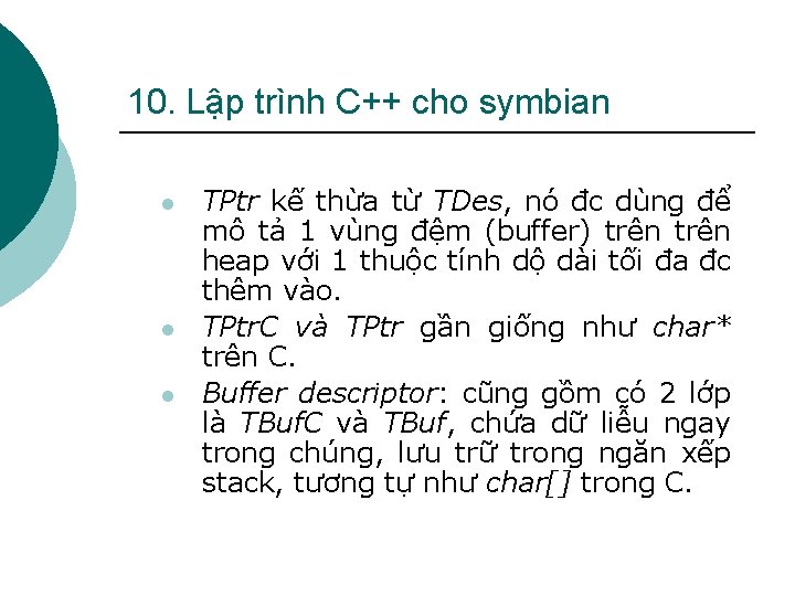 10. Lập trình C++ cho symbian l l l TPtr kế thừa từ TDes,