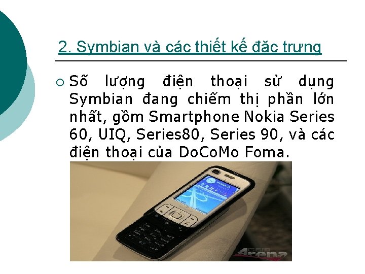 2. Symbian và các thiết kế đặc trưng ¡ Số lượng điện thoại sử