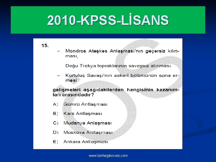 2010 -KPSS-LİSANS www. tariheglencesi. com 