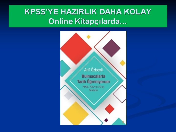 KPSS’YE HAZIRLIK DAHA KOLAY Online Kitapçılarda… 