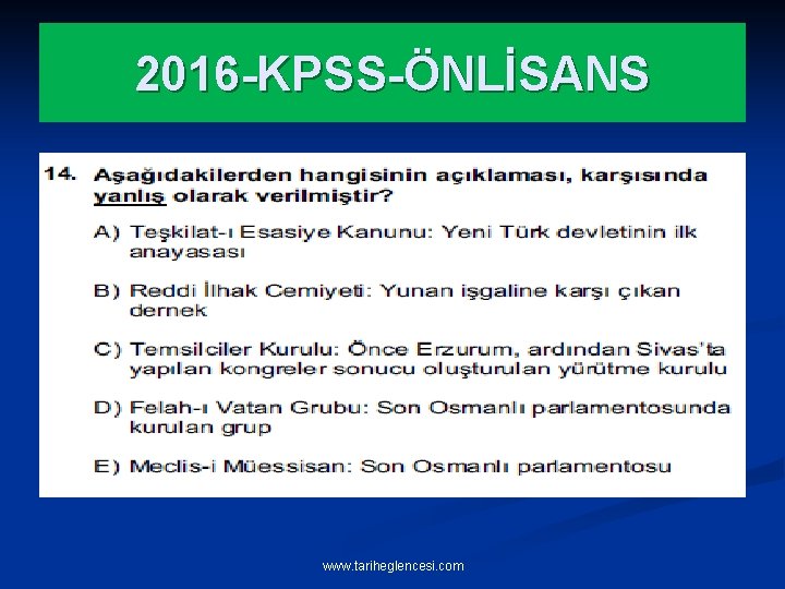 2016 -KPSS-ÖNLİSANS www. tariheglencesi. com 