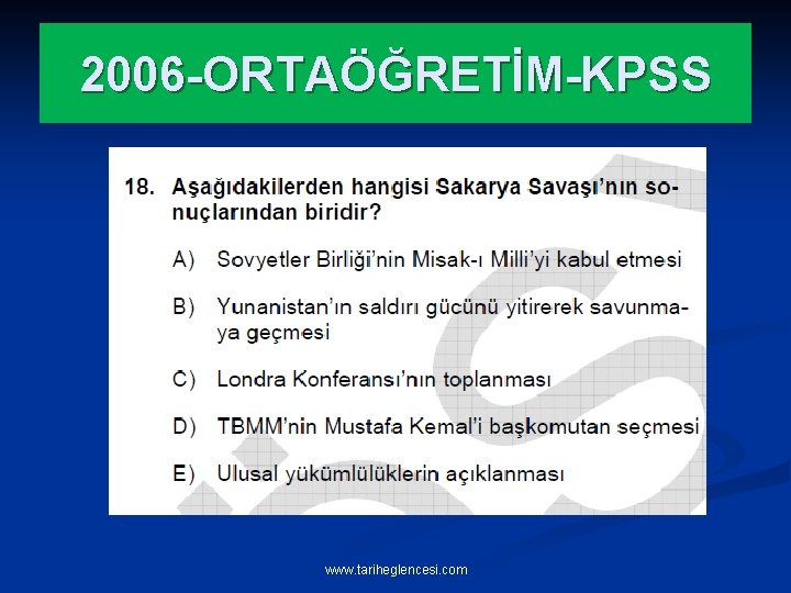 2006 -ORTAÖĞRETİM-KPSS www. tariheglencesi. com 
