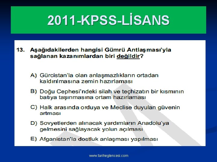 2011 -KPSS-LİSANS www. tariheglencesi. com 