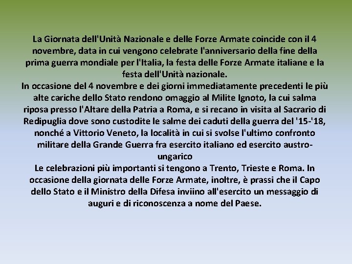 La Giornata dell'Unità Nazionale e delle Forze Armate coincide con il 4 novembre, data