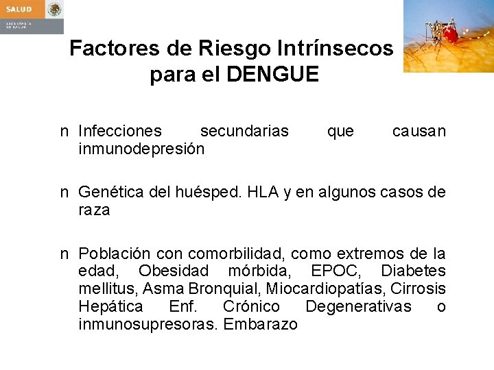 FIEBRE POR DENGUE GENERALIDADES DEL DENGUE Dra Gloria