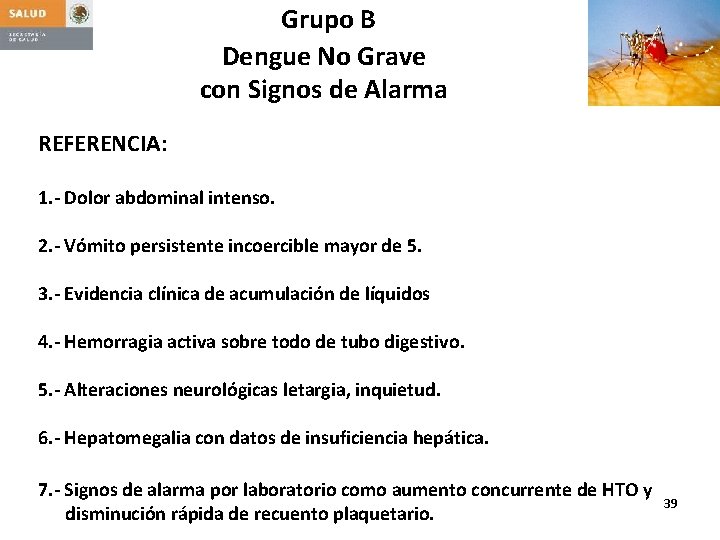 Grupo B Dengue No Grave con Signos de Alarma REFERENCIA: 1. - Dolor abdominal