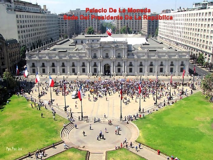 Palacio De La Moneda Sede Del Presidente De La República 