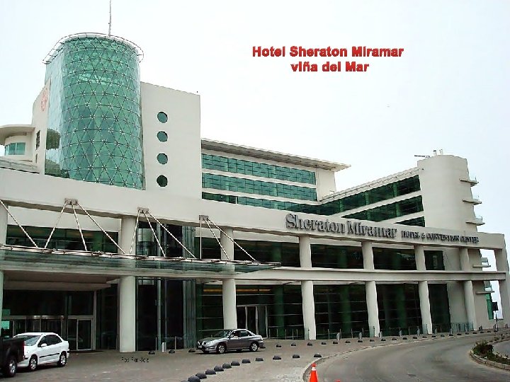 Hotel Sheraton Miramar viña del Mar 