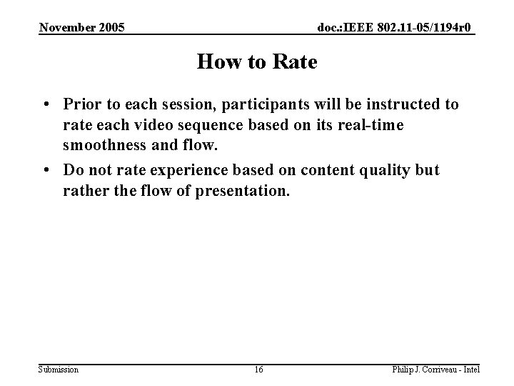 November 2005 doc. : IEEE 802. 11 -05/1194 r 0 How to Rate •