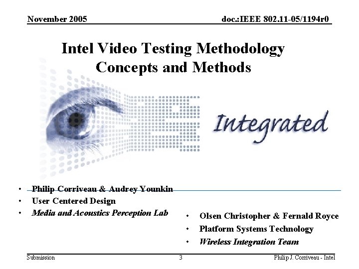 November 2005 doc. : IEEE 802. 11 -05/1194 r 0 Intel Video Testing Methodology