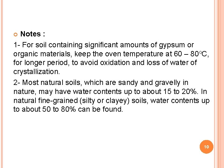 Notes : 1 - For soil containing significant amounts of gypsum or organic materials,