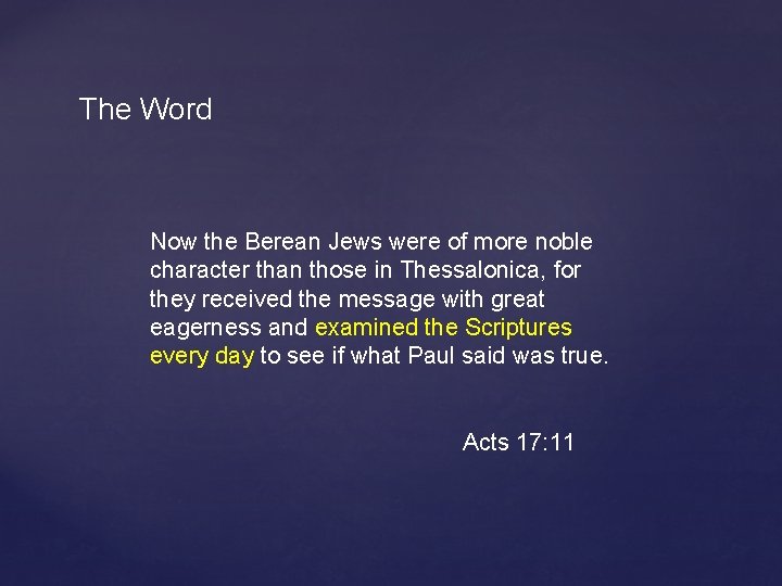 The Word Now the Berean Jews were of more noble character than those in