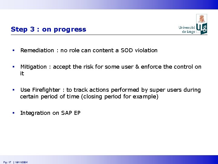 Step 3 : on progress § Remediation : no role can content a SOD