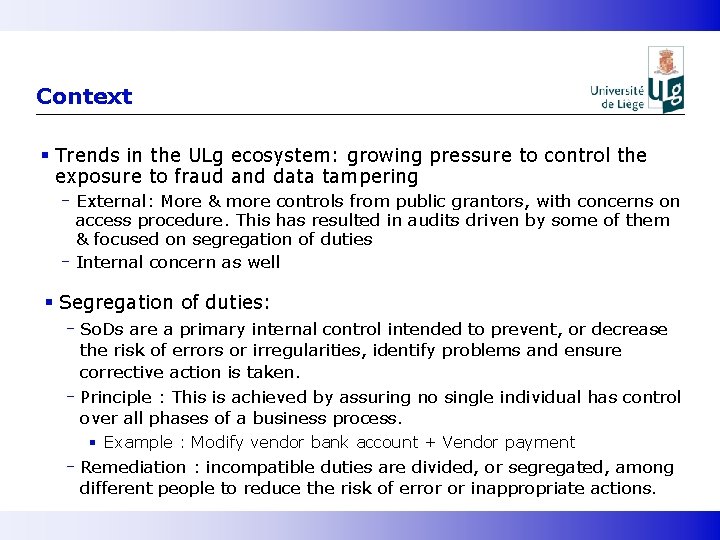 Context § Trends in the ULg ecosystem: growing pressure to control the exposure to