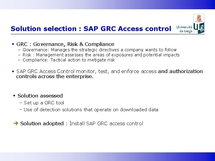 Solution selection : SAP GRC Access control § GRC : Governance, Risk & Compliance