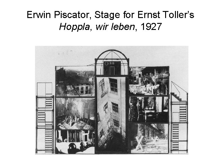 Erwin Piscator, Stage for Ernst Toller’s Hoppla, wir leben, 1927 