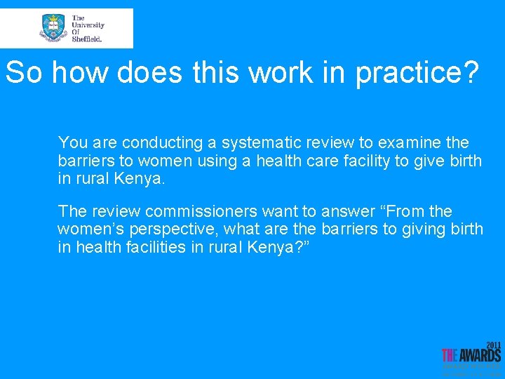 So how does this work in practice? You are conducting a systematic review to
