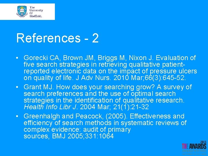References - 2 • Gorecki CA, Brown JM, Briggs M, Nixon J. Evaluation of