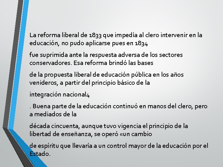 La reforma liberal de 1833 que impedía al clero intervenir en la educación, no