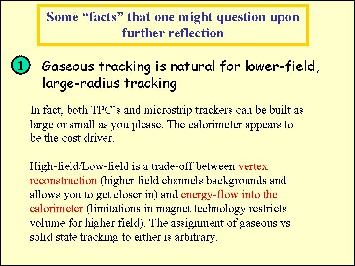 Some “facts” that one might question upon further reflection 1 Gaseous tracking is natural