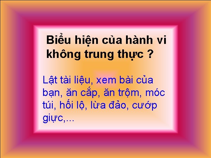 Biểu hiện của hành vi không trung thực ? Lật tài liệu, xem bài