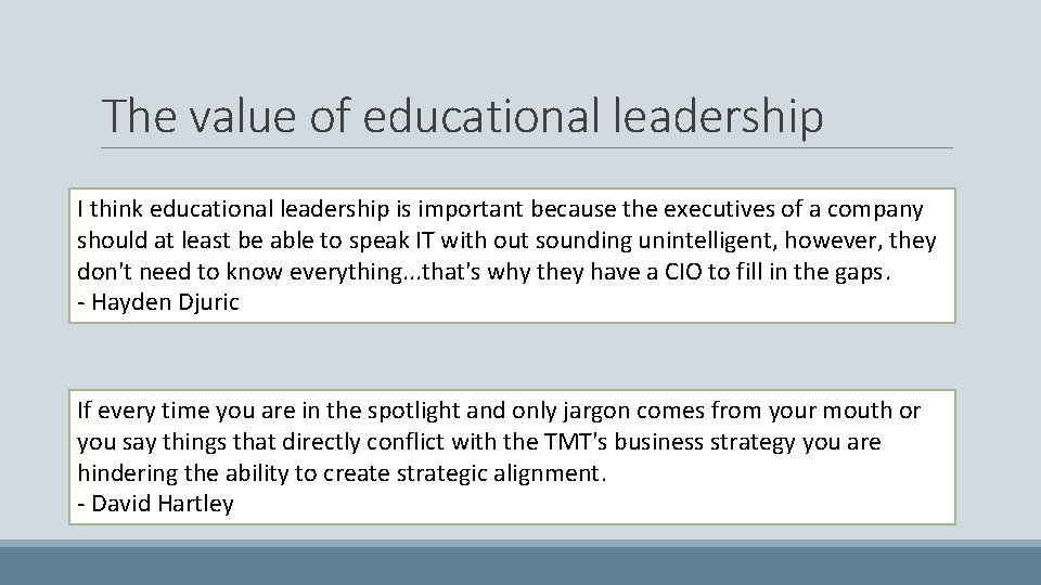 The value of educational leadership I think educational leadership is important because the executives