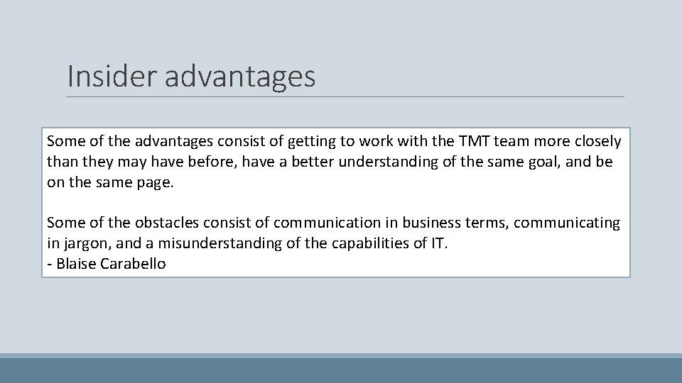 Insider advantages Some of the advantages consist of getting to work with the TMT