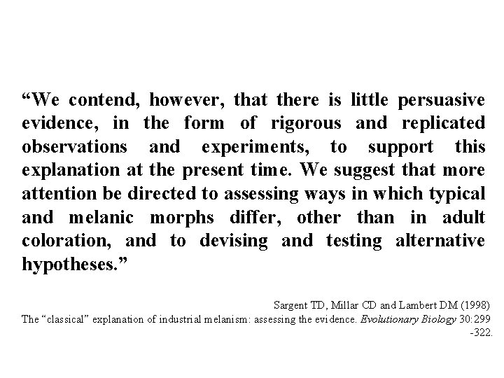 “We contend, however, that there is little persuasive evidence, in the form of rigorous