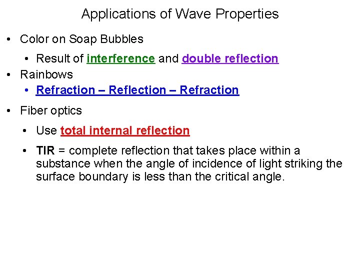 Applications of Wave Properties • Color on Soap Bubbles • Result of interference and Applications of Wave Properties • Color on Soap Bubbles • Result of interference and