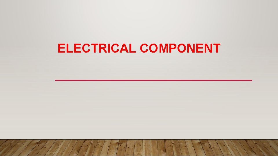 ELECTRICAL COMPONENT 