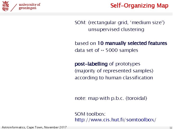 Self-Organizing Map SOM: (rectangular grid, ‘medium size’) unsupervised clustering based on 10 manually selected