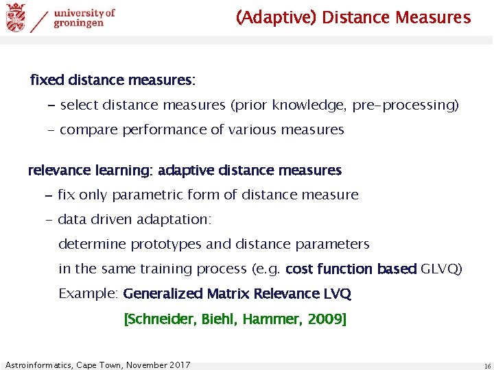 (Adaptive) Distance Measures fixed distance measures: - select distance measures (prior knowledge, pre-processing) -