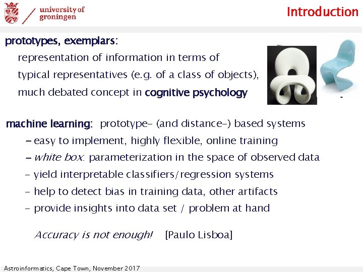 Introduction prototypes, exemplars: representation of information in terms of typical representatives (e. g. of