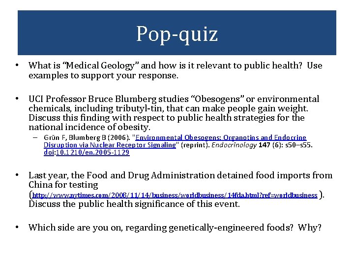 Pop-quiz • What is “Medical Geology” and how is it relevant to public health?