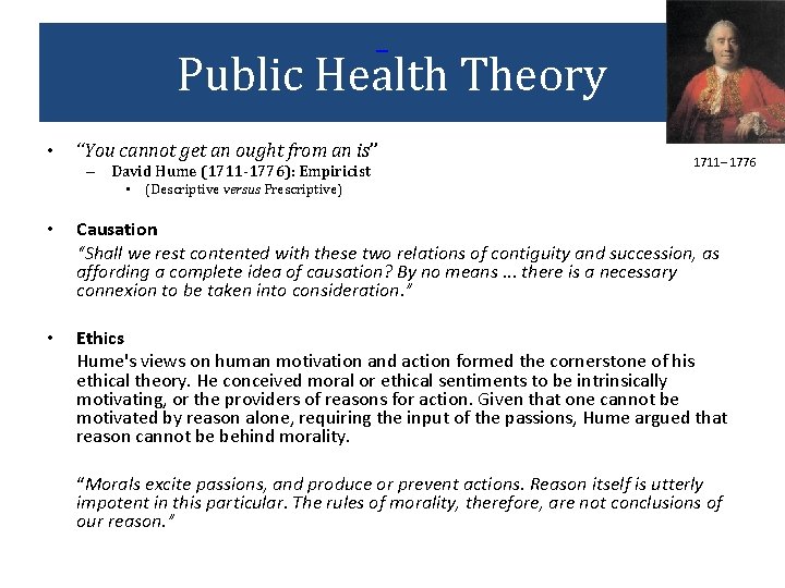 Public Health Theory • “You cannot get an ought from an is” – David