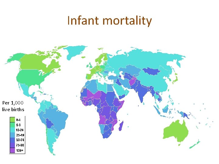 Infant mortality Per 1, 000 live births 