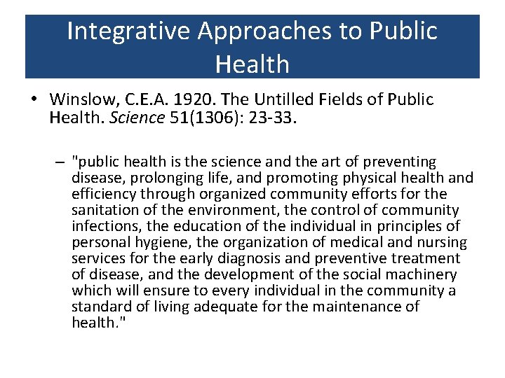 Integrative Approaches to Public Health • Winslow, C. E. A. 1920. The Untilled Fields