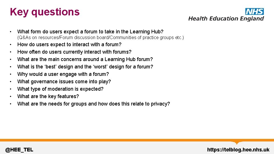 Key questions • What form do users expect a forum to take in the