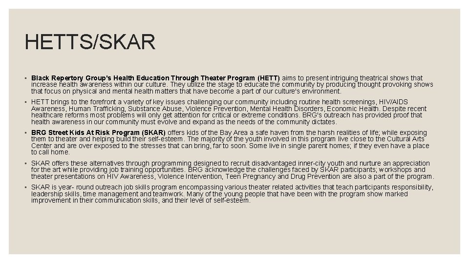 HETTS/SKAR ◦ Black Repertory Group's Health Education Through Theater Program (HETT) aims to present
