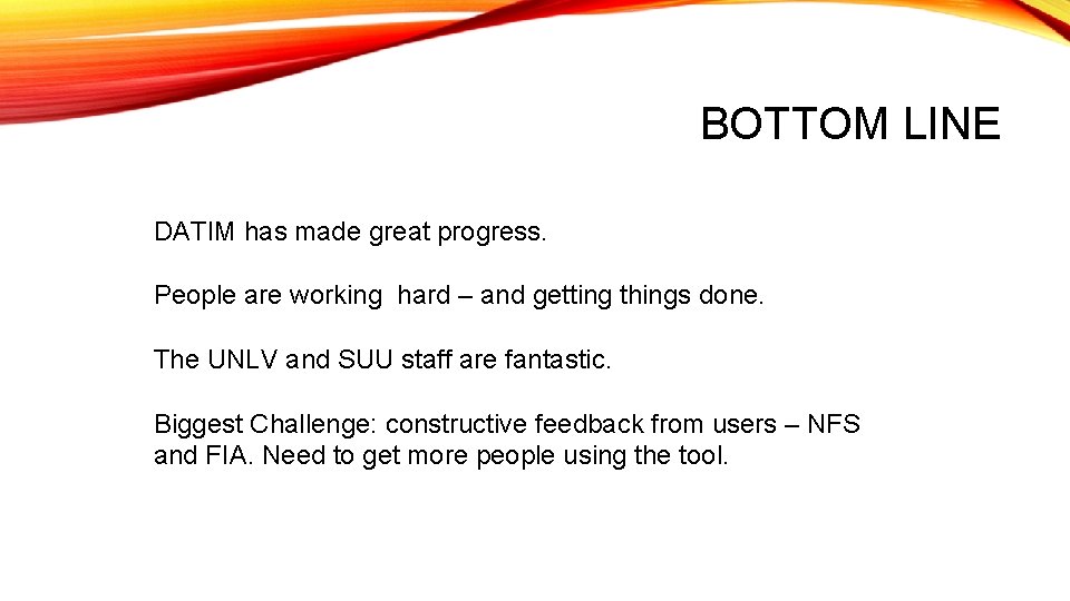 BOTTOM LINE DATIM has made great progress. People are working hard – and getting