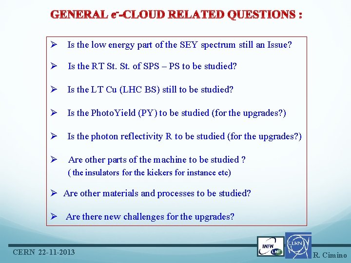 GENERAL e--CLOUD RELATED QUESTIONS : Ø Is the low energy part of the SEY