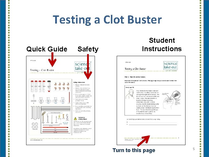 Testing a Clot Buster Quick Guide Safety Student Instructions Turn to this page 5
