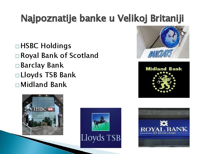 Najpoznatije banke u Velikoj Britaniji � HSBC Holdings � Royal Bank of Scotland �