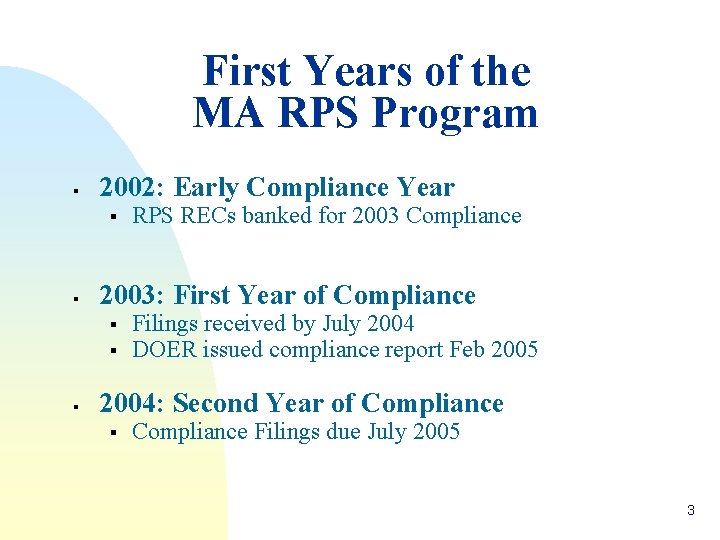 First Years of the MA RPS Program § 2002: Early Compliance Year § §