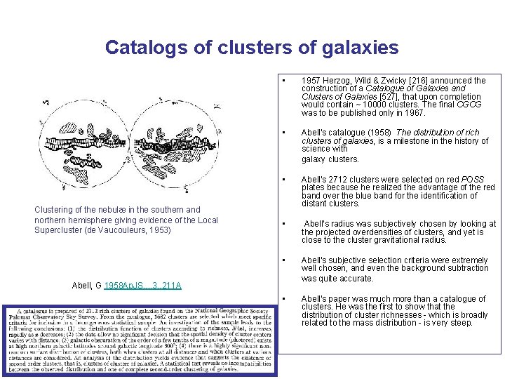 Catalogs of clusters of galaxies Clustering of the nebulæ in the southern and northern