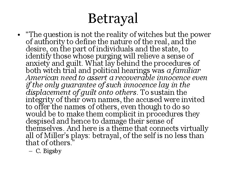 Betrayal • “The question is not the reality of witches but the power of