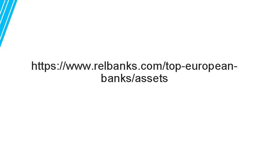 https: //www. relbanks. com/top-europeanbanks/assets 