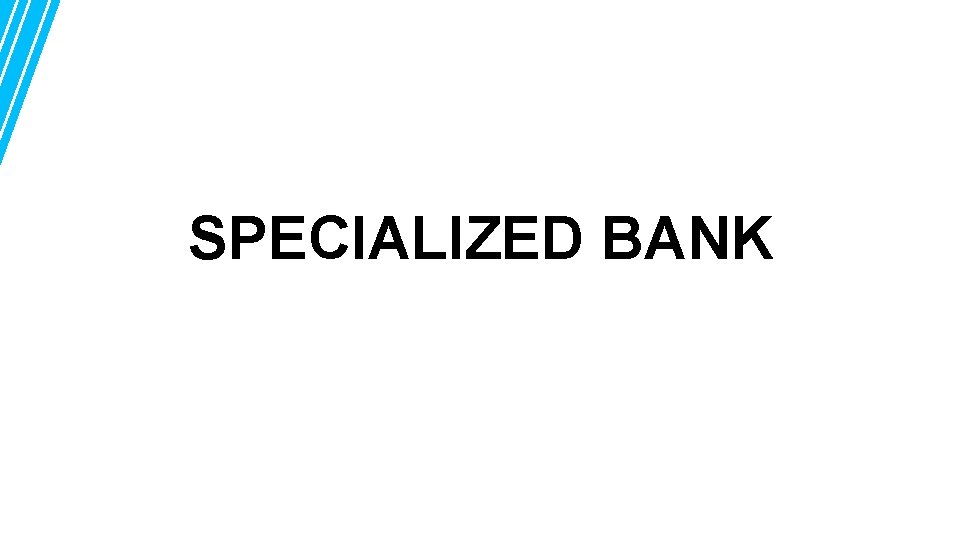 SPECIALIZED BANK 